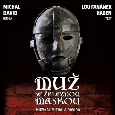Original Prague Cast of Muz se zeleznou maskou