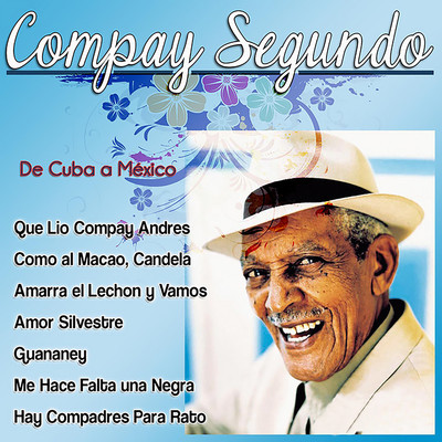 アルバム/De Cuba a Mexico/Compay Segundo
