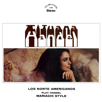 アルバム/Tijuana Handel: Los Norte Americanos Play Handel Mariachi Style (2021 Remaster from the Original Alshire Tapes)/Los Norte Americanos
