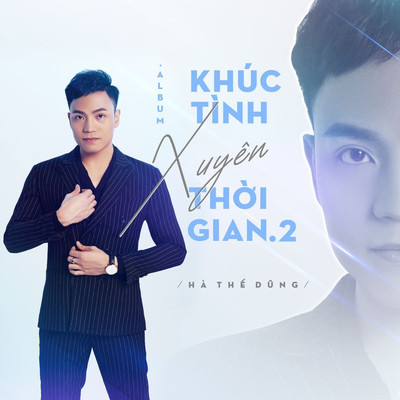 Khuc Tinh Xuyen Thoi Gian 2/Ha The Dung