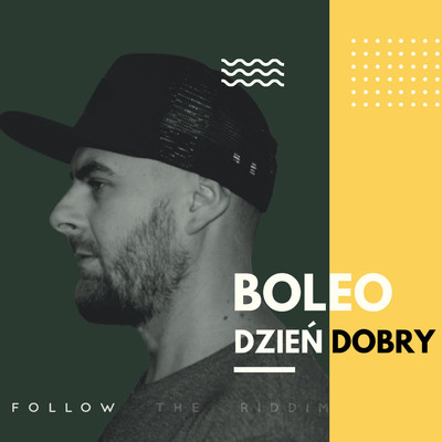 シングル/Dzien dobry/Boleo, Boleo & Follow The Riddim