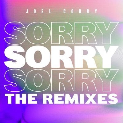 アルバム/Sorry (The Remixes) [Pt.2]/Joel Corry