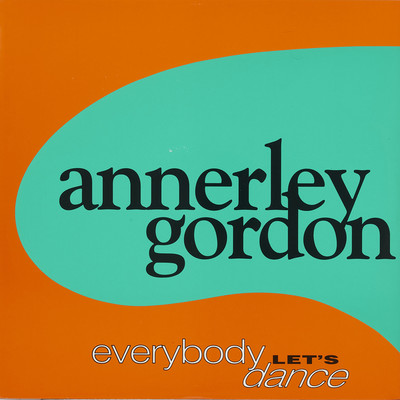 シングル/EVERYBODY LET'S DANCE (Last Mix)/ANNERLEY GORDON