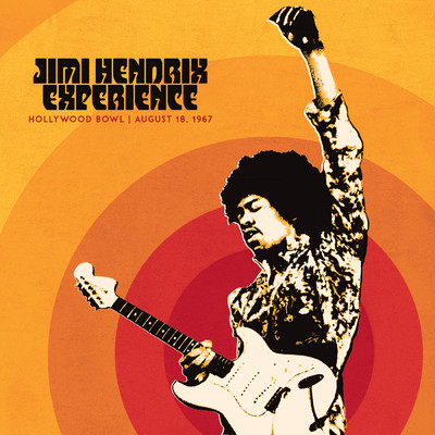 アルバム/Jimi Hendrix Experience: Live At The Hollywood Bowl: August 18, 1967/ザ・ジミ・ヘンドリックス・エクスペリエンス
