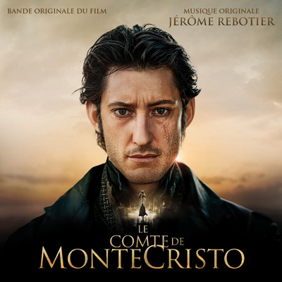 Le Comte de Monte Cristo (Bande originale du film)/Jerome Rebotier