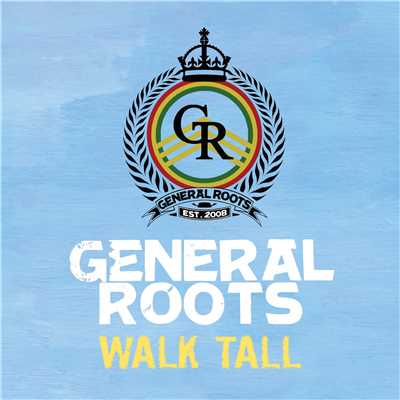Walk Tall/GENERAL ROOTS