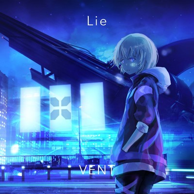 シングル/Lie/VENT