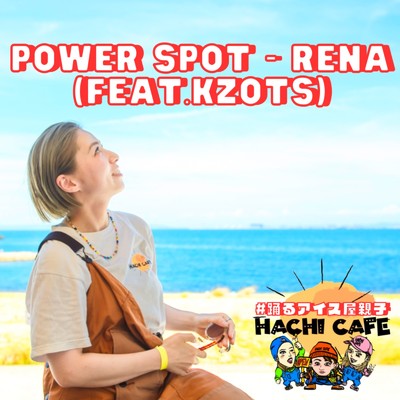 Power Spot (feat. kzots)/Rena Kishimoto