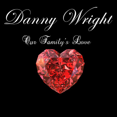 アルバム/Our Family's Love/Danny Wright