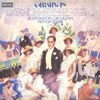 アルバム/Gershwin: Suite From ”Girl Crazy”; Overtures ”Oh Kay”, ”Funny Face”, ”Of Thee I Sing”/ボストン・ポップス・オーケストラ／アーサー・フィードラー