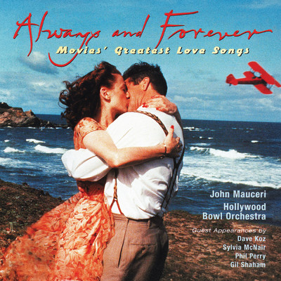 アルバム/Always & Forever: Movies' Greatest Love Songs (John Mauceri - The Sound of Hollywood Vol. 13)/ハリウッド・ボウル管弦楽団／ジョン・マウチェリー