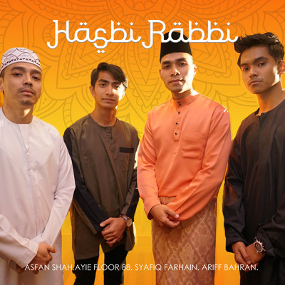 Hasbi Rabbi/Asfan Shah／Ariff Bahran／Ayie Floor 88／Syafiq Farhain