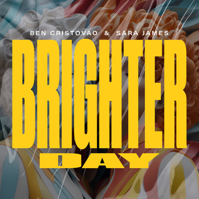 Brighter Day/Ben Cristovao／Sara James