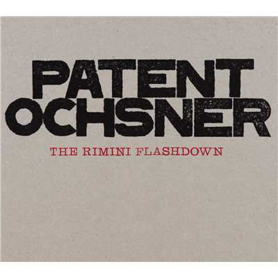 アルバム/The Rimini Flashdown/Patent Ochsner