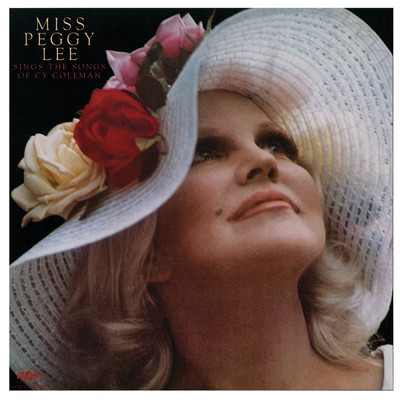 Miss Peggy Lee Sings The Songs Of Cy Coleman (Expanded Edition)/Peggy Lee