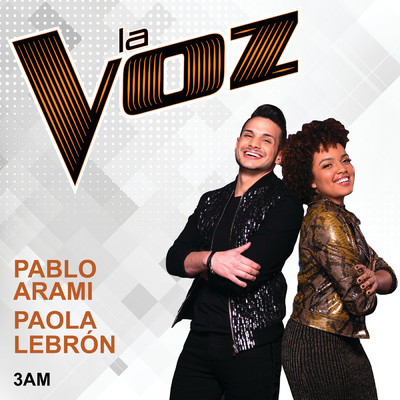 3AM (La Voz US)/Pablo Arami／Paola Lebron