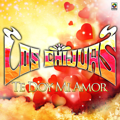 アルバム/Te Doy Mi Amor/Los Chijuas