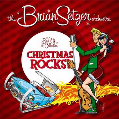 クリスマス・ロックス！/The Brian Setzer Orchestra