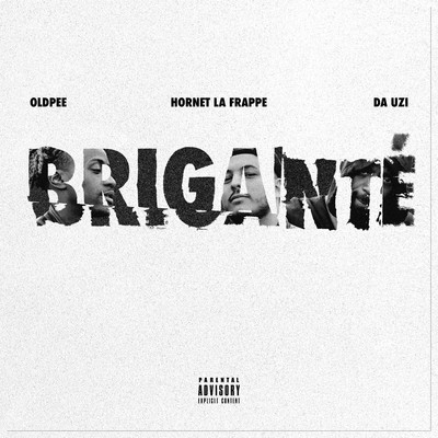 Brigante (feat. Hornet La Frappe, Da Uzi)/Oldpee