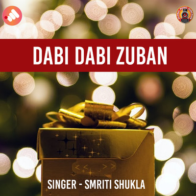 シングル/Dabi Dabi Zuban/Smriti Shukla