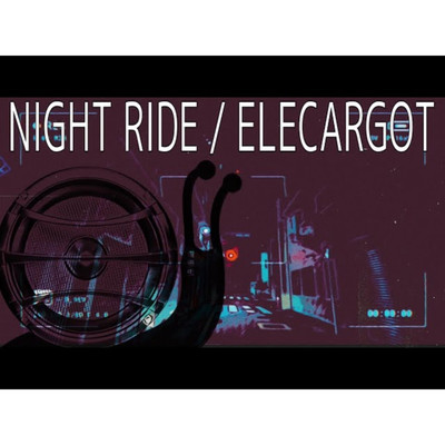 NIGHT RIDE/ELECARGOT