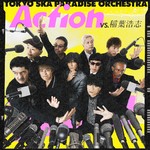 シングル/Action (VS. 稲葉浩志)/東京スカパラダイスオーケストラ