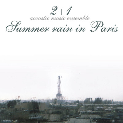 Summer rain in Paris/2+1 (Two plus One)