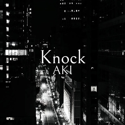 シングル/Knock/AKI