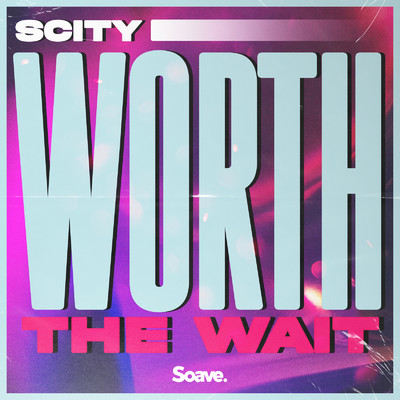 シングル/Worth The Wait/Scity