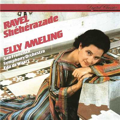Ravel: Sheherazade, M. 41 - I. Asie/エリー・アーメリング／サンフランシスコ交響楽団／エド・デ・ワールト