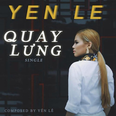 シングル/Quay Lung/Yen Le