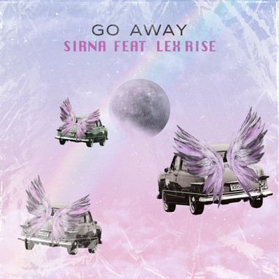 Go Away/SIRNA／Lex Rise