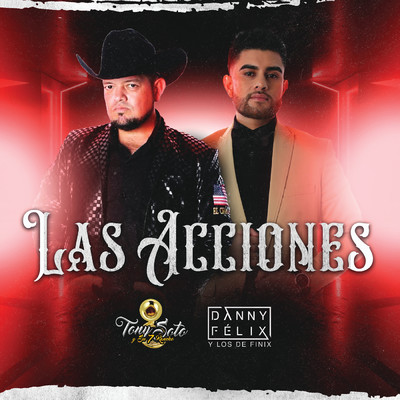 シングル/Las Acciones/Tony Soto Y Su 7 Rancho／Danny  Felix Y Los De Finix