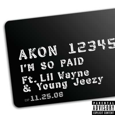 シングル/I'm So Paid (Explicit) (featuring Lil Wayne, Young Jeezy)/エイコン