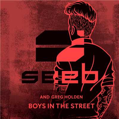 Boys In The Street/Seeb／Greg Holden