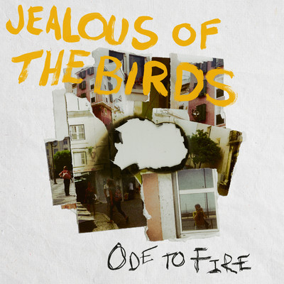 シングル/Ode To Fire/Jealous of the Birds