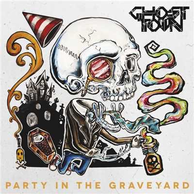 アルバム/Party In The Graveyard/Ghost Town