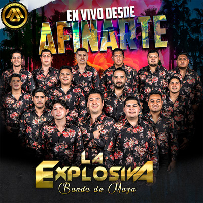 アルバム/En Vivo Desde Afinarte/La Explosiva Banda De Maza