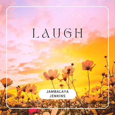 Laugh/Jambalaya Jenkins