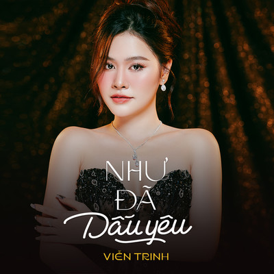 シングル/Nhu Da Dau Yeu/Vien Trinh