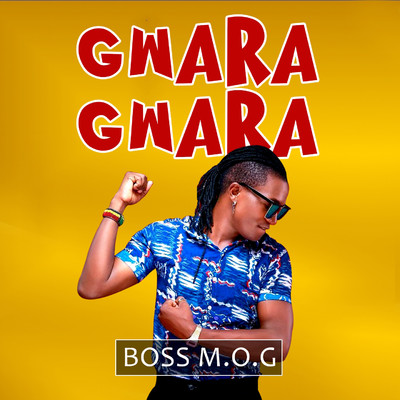 シングル/Gwara Gwara/Boss MOG