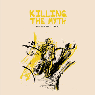 アルバム/Killing the Myth/The Glorious Sons