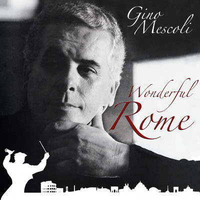 Arrivederci Roma/Gino Mescoli