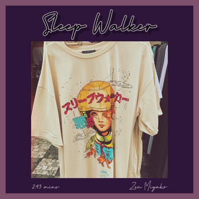 Sleep Walker/Zen Miyako