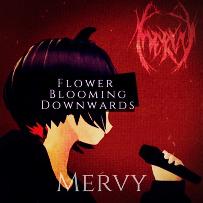 Flower Blooming Downwards/Mervy