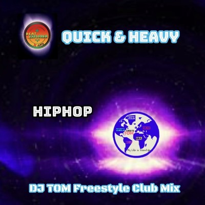 Quick & Heavy (Hiphop) DJ TOM Freestyle Club Mix/DJ 叶夢