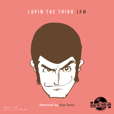 ラブ・スコール feat. 石川さゆり - LUPIN THE THIRD JAM Remixed by Kan Sano/ルパン三世JAM CREW & Kan Sano