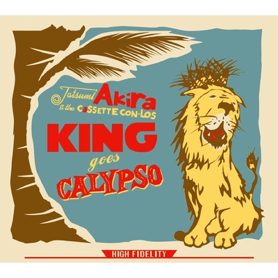 アルバム/KING goes CALYPSO/Tatsumi Akira & the CaSSETTE CON-LOS