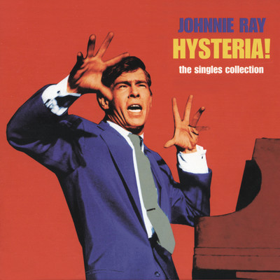 アルバム/Hysteria - The Singles/Johnnie Ray