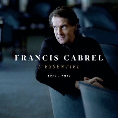 アルバム/L'essentiel 1977-2017/Francis Cabrel